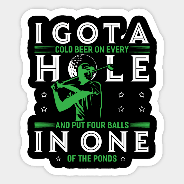 Golf - I Got A Hole In One Sticker by Tee__Dot